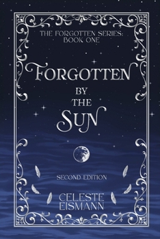 Paperback Forgotten by the Sun: Second Edition (The Forgotten Series) Book