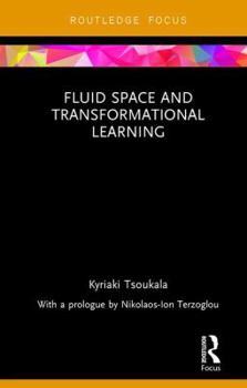 Hardcover Fluid Space and Transformational Learning Book