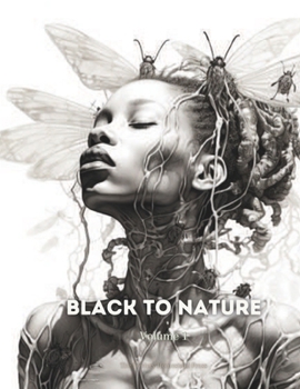 Paperback Black to Nature: Volume 1 Book