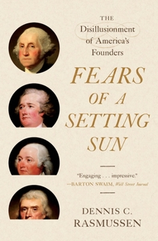 Paperback Fears of a Setting Sun: The Disillusionment of America's Founders Book