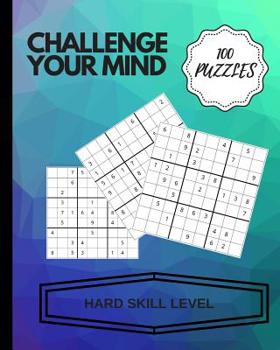 Paperback Challenge Your Mind: Sudoku - High Skill Level Book