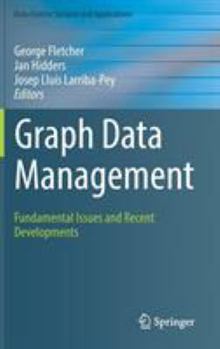 Hardcover Graph Data Management: Fundamental Issues and Recent Developments Book