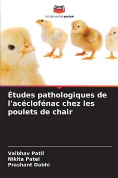 Études pathologiques de l'acéclofénac chez les poulets de chair
