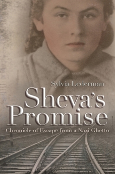 Hardcover Sheva's Promise: A Chronicle of Escape from a Nazi Ghetto Book