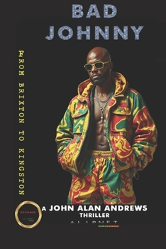 From Brixton to Kingston: Bad Johnny (Mediterranean Private Eye)