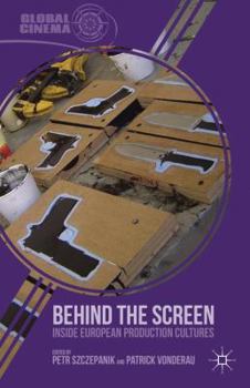 Hardcover Behind the Screen: Inside European Production Cultures Book