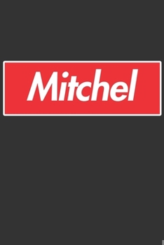 Paperback Mitchel: Mitchel Planner Calendar Notebook Journal, Personal Named Firstname Or Surname For Someone Called Mitchel For Christma Book