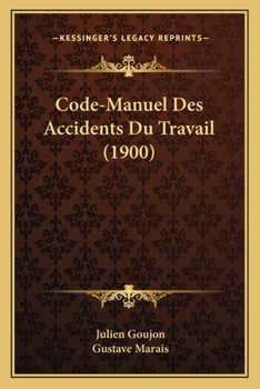 Paperback Code-Manuel Des Accidents Du Travail (1900) [French] Book