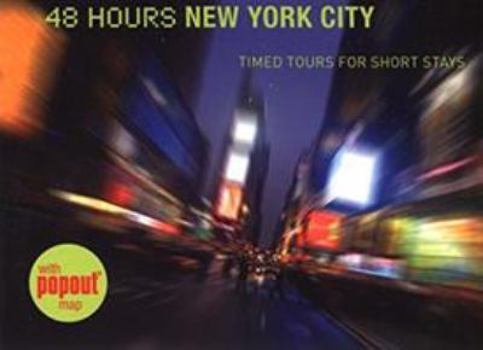 Paperback 48 Hours New York City: Timed Tours for Short Stays Book