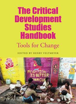 Paperback The Critical Development Studies Handbook: Tools for Change Book