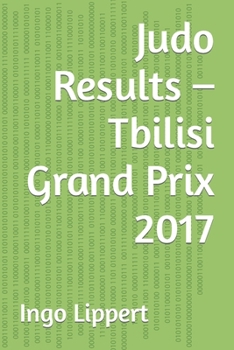 Paperback Judo Results - Tbilisi Grand Prix 2017 Book