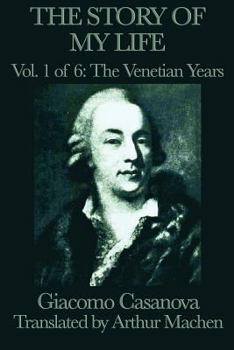 Paperback The Story of my Life Vol. 1 The Venetian Years Book