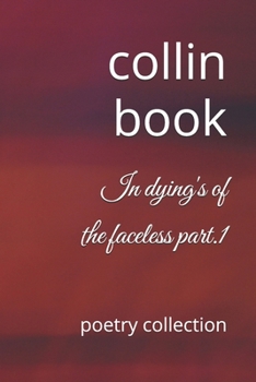 Paperback In dying's of the faceless part.1: poetry collection Book