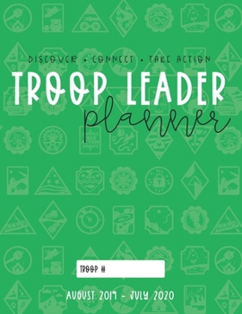 Troop Leader Planner: 2019-2020 Organizer For All Scouts & Multi-Level Troops