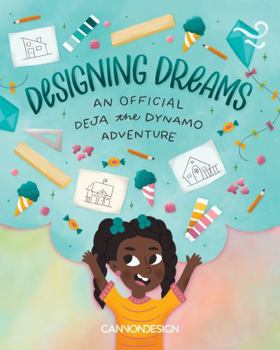 Hardcover Designing Dreams: An Official Deja the Dynamo Adventure Book