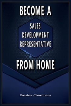 Paperback Title: Become A Sales Development Representative from Home Book