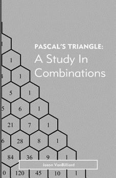 Paperback Pascal's Triangle: A Study in Combinations Book