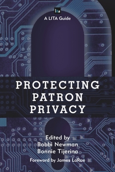 Hardcover Protecting Patron Privacy: A LITA Guide Book