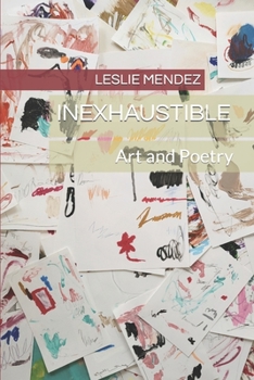 Paperback Inexhaustible: Art and Poetry Book