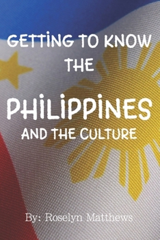 Paperback Exploring Filipino Culture: Getting to Know the Philippines Book