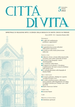 Citt� di Vita. A. LXXVII, N. 5, Settembre-Ottobre 2022. Bimestrale di religione Arte e scienza della Basilica di Santa Croce in Firenze