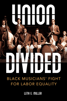 Paperback Union Divided: Black Musicians' Fight for Labor Equality Book