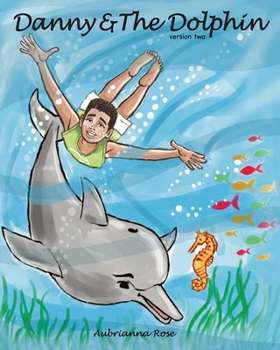 Paperback Danny & The Dolphin: Version 2 Book