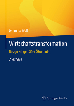 Hardcover Wirtschaftstransformation: Design Zeitgemäßer Ökonomie [German] Book