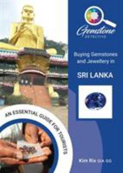 Paperback The Gemstone Detective: Buying Gemstones and Jewellery in Sri Lanka Book