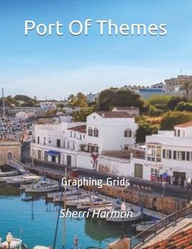 Paperback Port Of Themes: Graphing Grids Book