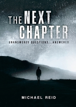 The Next Chapter: Unanswered Questions Answered