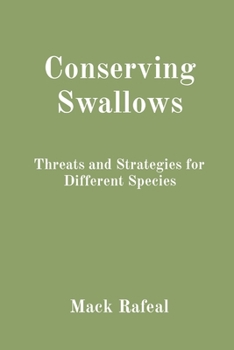 Conserving Swallows: Threats and Strategies for Different Species