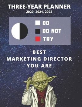 3 Year Monthly Planner For 2020, 2021, 2022 | Best Gift For Marketing Director | Funny Yoda Quote Appointment Book | Three Years Weekly Agenda Logbook ... | 36 Months of Plan | Personal Day Log Goals