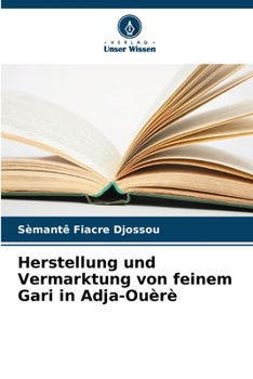 Paperback Herstellung und Vermarktung von feinem Gari in Adja-Ouèrè [German] Book