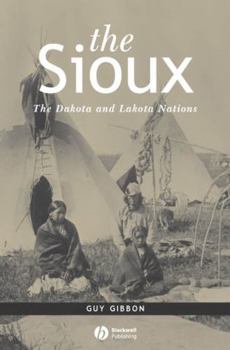 The Sioux: The Dakota and Lakota Nations (Peoples of America)