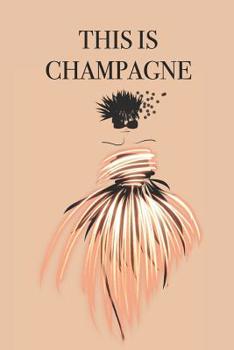 This Is Champagne: Stylishly illustrated little notebook to accompany you on your journey throughout this diverse and beautiful area.