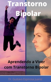 Paperback Transtorno Bipolar Transtorno bipolar Aprendendo a viver com transtorno bipolar [Portuguese] Book