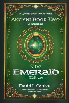 Paperback A Great Forest Adventure Ancient Book Two: A Journal - The Emerald Edition Book