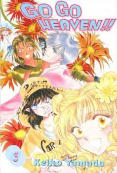 Go Go Heaven!: Volume 3 (Go Go Heaven) - Book  of the GO Go Heaven!!