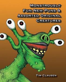Paperback Monstrously Fun New Puns & Assorted Original Creatures Book