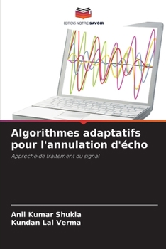 Paperback Algorithmes adaptatifs pour l'annulation d'écho (French Edition) [French] Book