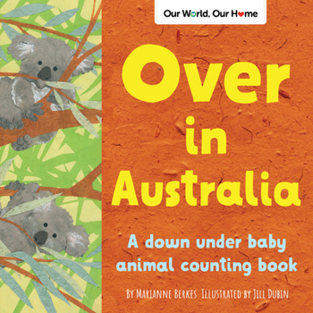 Paperback Over in Australia: A Down Under Baby Animal Counting Book