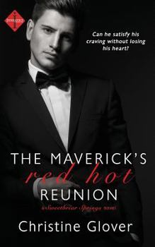 The Maverick's Red Hot Reunion - Book #2 of the Red Hot Heroes