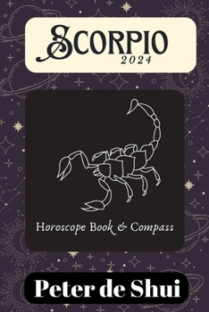 Scorpio 2024: Horoscope Book & Compass scorpio horoscope 2024 horoscope books 2024 zodiac sign
