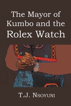 Paperback The Mayor of Kumbo and the Rolex Watch Book