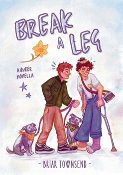 Paperback Break A Leg: A Queer Novella Book
