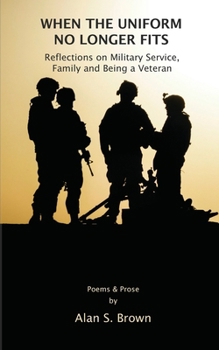 Paperback When the Uniform No Longer Fits: Reflections on Military Service, Family and Being a Veteran Book
