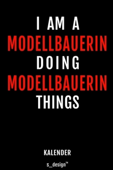 Kalender für Modellbauer / Modellbauerin: Immerwährender Kalender / 365 Tage Tagebuch / Journal [3 Tage pro Seite] für Notizen, Planung / Planungen / Planer, Erinnerungen, Sprüche (German Edition)
