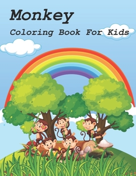 Paperback Monkey Coloring Book For Kids: Children will learn about wild monkeys Book