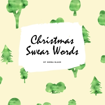 Paperback Christmas Swear Words Coloring Book for Adults (8.5x8.5 Coloring Book / Activity Book) Book